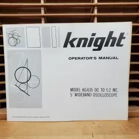 KG-635 KNIGHT Operators Manual Wideband Oscilloscope
