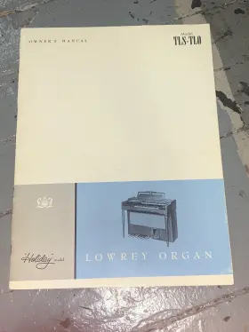 TLS-TL0 LOWREY Holiday Organ Owners Manual Piano Operating