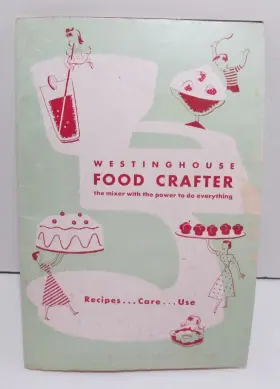 MX-001-B WESTINGHOUSE Food Crafter Recipes Booklet