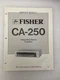 Vintage Original Fisher CA-250 Integrated Stereo Amplifier Service Manual Repair