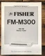 Fisher FM-M300 Tuner Service Manual *Original*