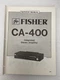 Vintage Original Fisher CA-400 Integrated Stereo Amplifier Service Manual Repair
