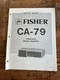 FISHER Integrated Stereo Amplifier CA-79 Service Manual