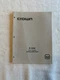 Crown D150A Stereo Power Amplifier Instruction and Owner&rsquo;s Manual (Excellent)