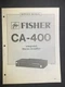 FISHER CA-400 Amplifier Service Manual Original