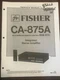 Fisher CA-875A Integrated Stereo Amplifier Original Service Repair Manual