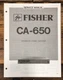 Fisher CA-650 Amplifier Service Manual *Original*
