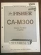 Fisher CA-M300 Stereo Pre-Main Amplifier Original Service Repair Manual