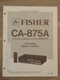 Fisher CA-875A Service Manual Integrated Stereo Amplifier