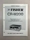 Fisher CR-M200 Original Service Manual Free Shipping