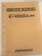 RARE PIONEER E-1000 A/H STEREO SYSTEM SERVICE MANUAL - ORIGINAL !!  1000A/H
