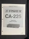 FISHER CA-225 Amplifier Service Manual Original