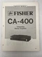 Vintage Original Fisher CA-400 Integrated Stereo Amplifier Service Manual Repair