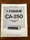 Fisher CA-250 Integrated Amplifier Service Manual *Original*