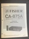 FISHER CA-875A Amplifier Service Manual Original