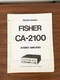 Fisher CA-2100 Amplifier Service Manual *Original*