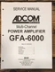 Adcom GFA-6000 Amplifier Service Manual *Original*