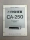 Fisher CA-250 Original Service Manual Free Shipping