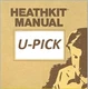 Original Heathkit Electronic Kit User Manuals U-PICK