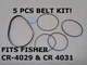 5 BELTS FITS FISHER CR-4029 & CR-4031 cassette deck (PACK OF ~ FIVE NEW BELTS)!!
