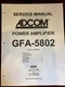 ADCOM GFA5802 GFA-5802 Service Manual **ORIGINAL**