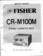 VINTAGE FISHER SERVICE MANUAL STEREO CASSETTE DECK MODEL CR-M100M