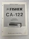 Vintage Original Fisher CA-122 Integrated Stereo Amplifier Service Manual Repair