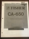 Fisher CA-650 Integrated Stereo DC Amplifier Original Service Repair Manual