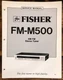 Fisher FM-M500 Tuner  Service Manual *Original*