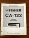 Fisher CA-122 Integrated Amplifier Service Manual *Original*