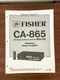 Fisher CA-865 Amplifier Service Manual *Original*