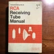 RCA Receiving Tube Manual RC-26 Great Shape 12AX7 12AU7 6CA7 6L6GC 12BH7 12AY7