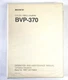 Sony BVP-370 Color Video Camera Operation & Maintenance Manual -1st Ed Rev 4