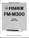 VINTAGE FISHER SERVICE MANUAL AM/ FM STEREO TUNER MODEL FM-M300