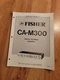 Fisher CA M300 Pre-Main Amplifier Service Manual repair