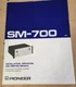 Pioneer SM-700 Amplifier Install, Operation & Service Manual - Original
