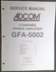 ADCOM GFA-5002 Amplifier Service Manual Original
