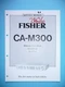 Service Manual Guide For FISHER CA-M300, ORIGINAL