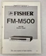 VTG Original Fisher FM-M500  Am/Fm Stereo SynthTuner Service Manual Repair