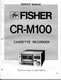 VINTAGE FISHER SERVICE MANUAL CASSETTE RECORDER MODEL CR-M100