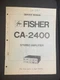 FISHER CA-2400 Amplifier Service Manual Original