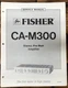 Fisher CA-M300 Preamp / Preamplifier  Service Manual *Original*