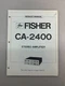 Fisher  CA-2400 Original Service Manual Free Shipping
