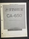 FISHER CA-650 Amplifier Service Manual Original