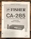 Fisher CA-285 Amplifier Service Manual *Original*