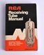 RCA Receiving Tube Manual RC-30 (1975 Softcover)