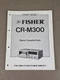 Fisher Stereo Cassette Deck CR-M300 Service Manual D-3085