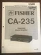 Fisher CA-235 Integrated Stereo Amplifier Original Service Repair Manual